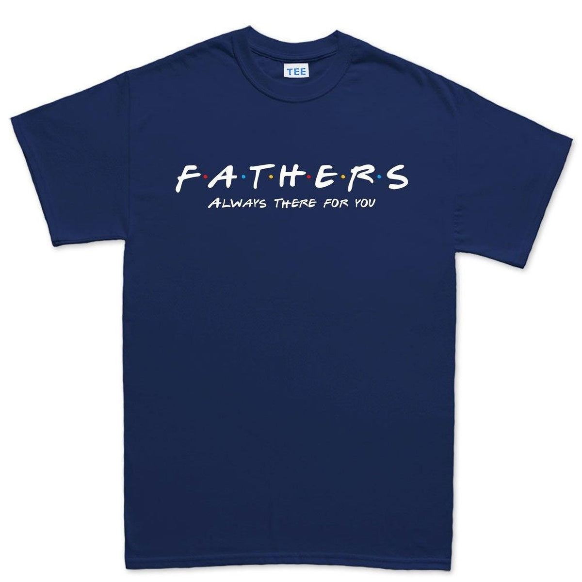 Fathers Day Always There For You T-shirt, Comfort Colors Tee for Dad