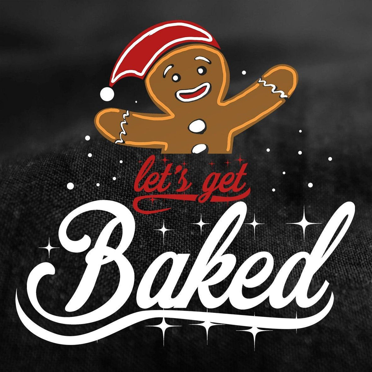 Funny Christmas Gingerbread Man Shirt, Let's Get Baked, Family Gift Tee