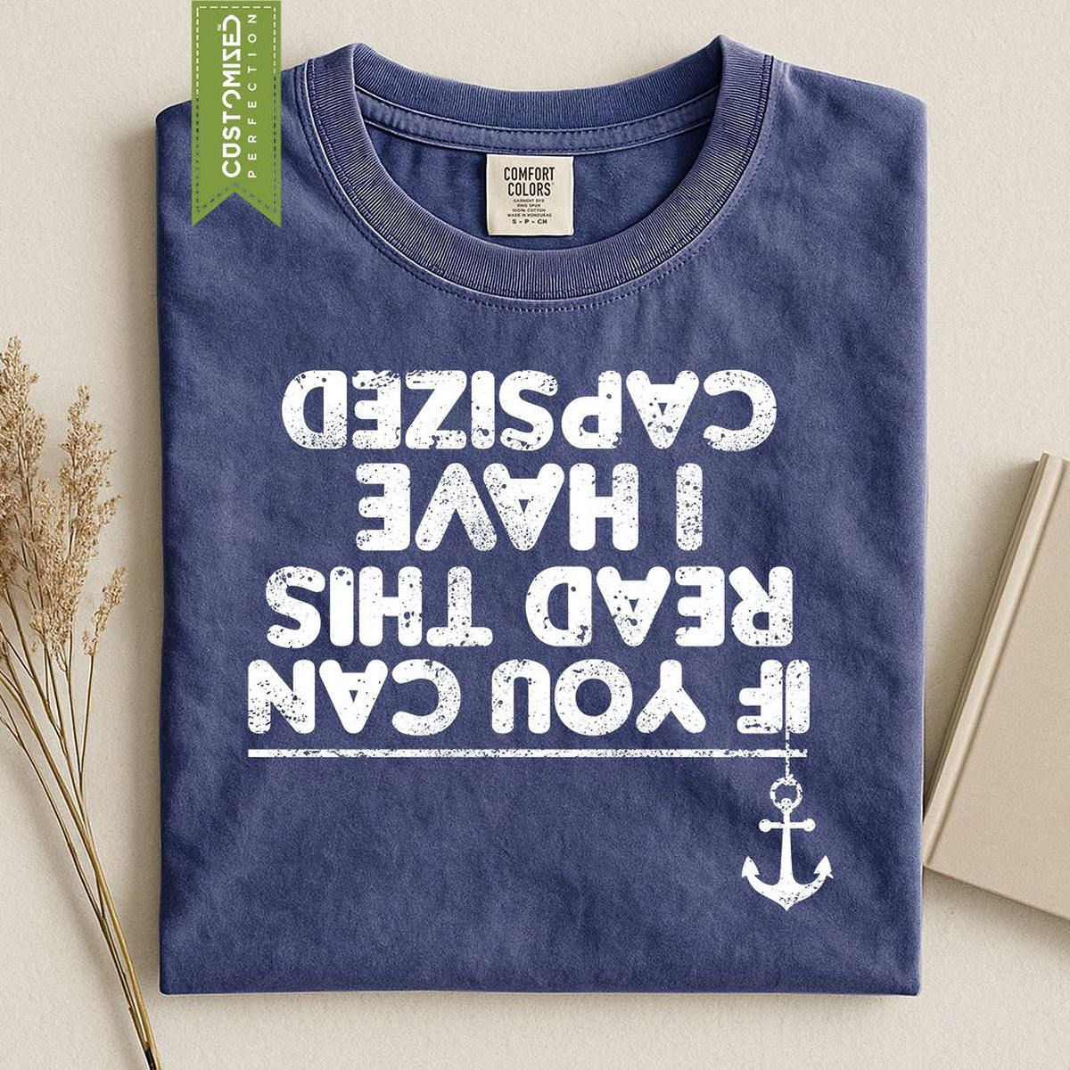Funny Sailing Fishing Boat T-shirt, Comfort Colors® Tee, If You Can Read This I Have Capsized