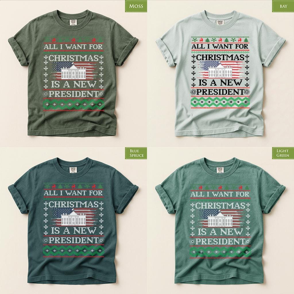 Comfort Colors® All I Want for Christmas Is a New President Shirt, Funny Political Holiday Tee, Patriotic Christmas Gift