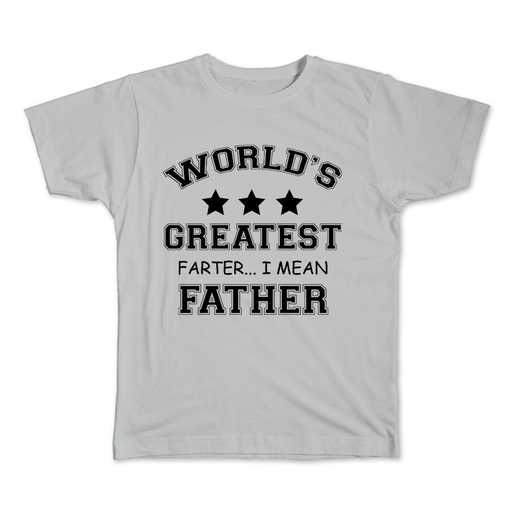 Worlds Greatest Farter Father Father's Day Mens T shirt Tee Top T-shirt - R429