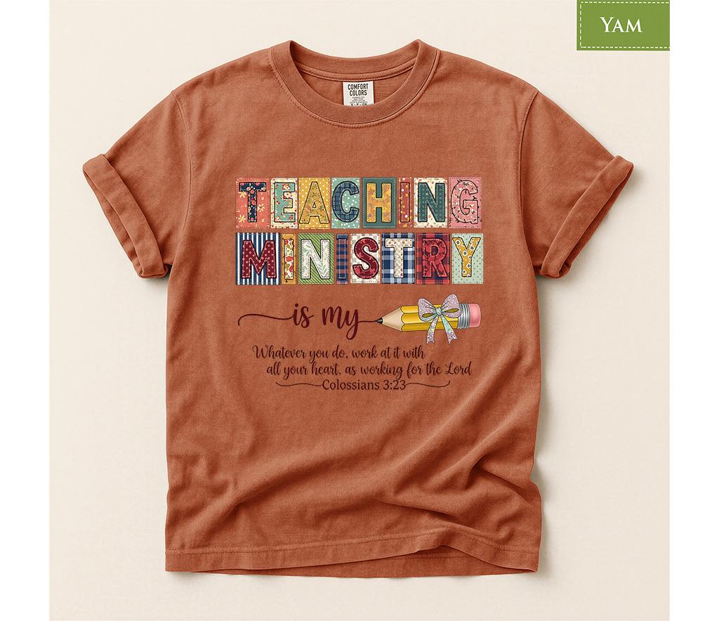 Comfort Colors® Teaching Is My Ministry Shirt, Christian Teacher Tee, Bible Verse Faith Gift