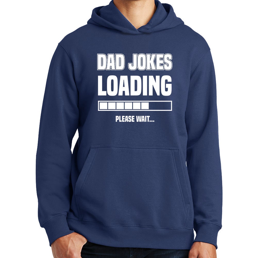Dad Jokes Loading Installing Father's Day Daddy Funny Gift Hoodie Shirt - FD1903