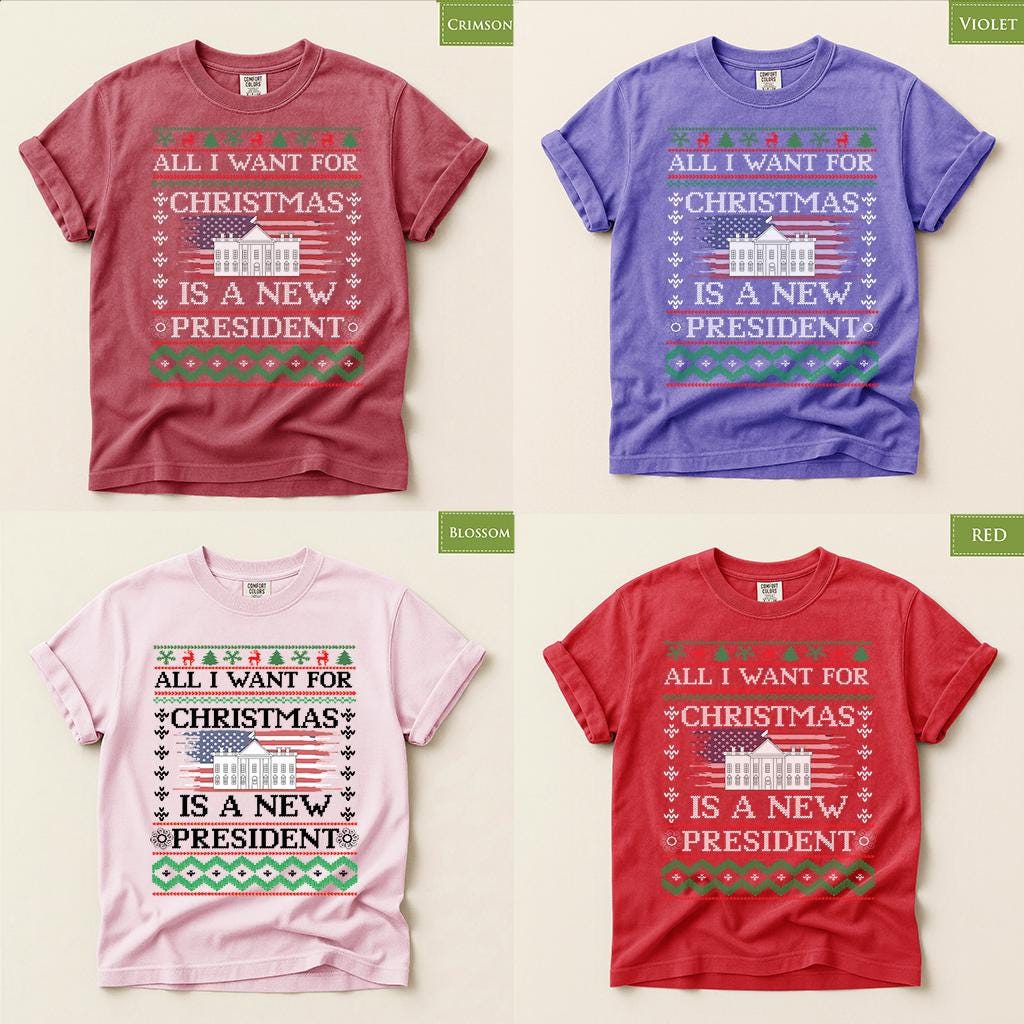Comfort Colors® All I Want for Christmas Is a New President Shirt, Funny Political Holiday Tee, Patriotic Christmas Gift