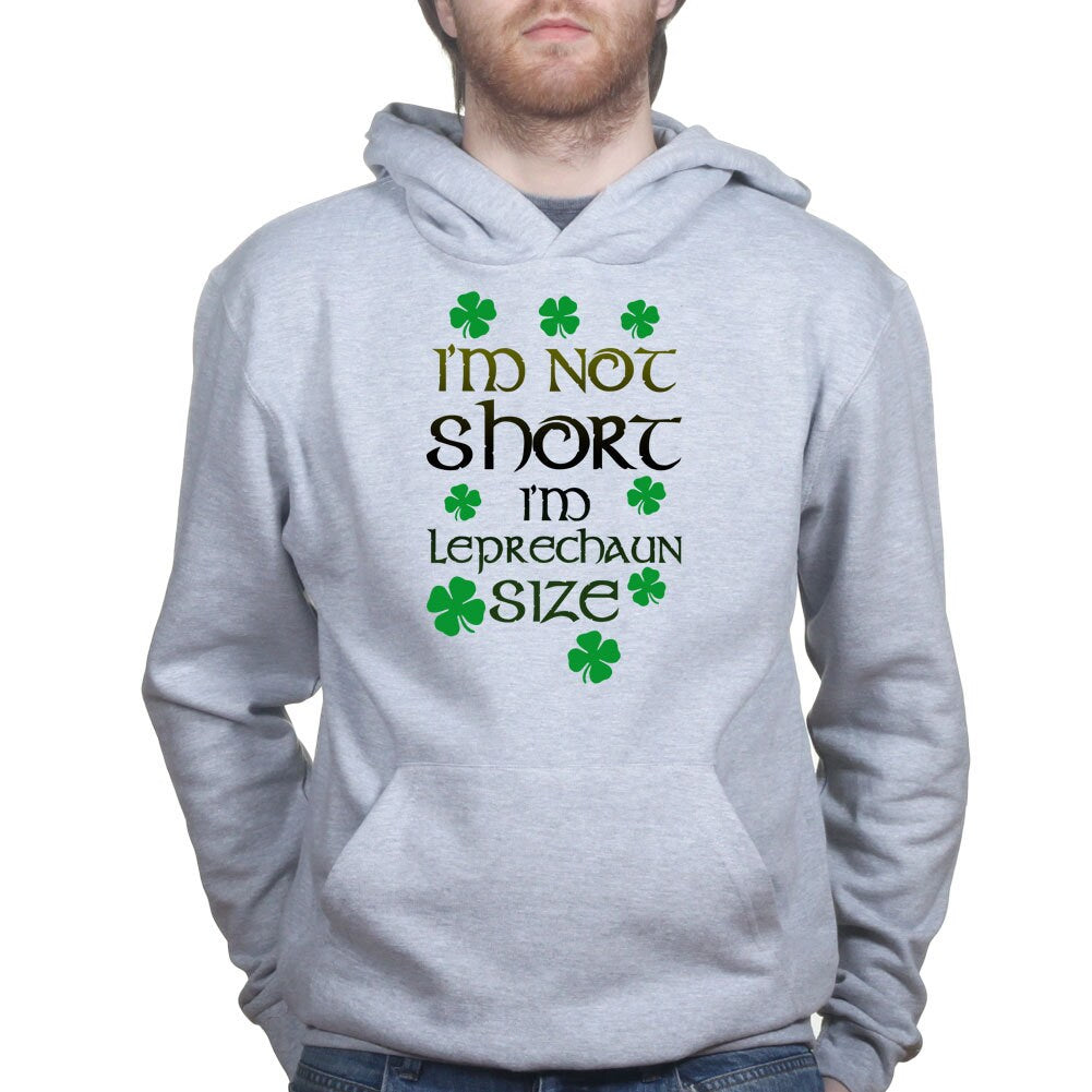 I'm Not Short Irish Leprechaun St Patricks Day Irish Ireland Hoodie