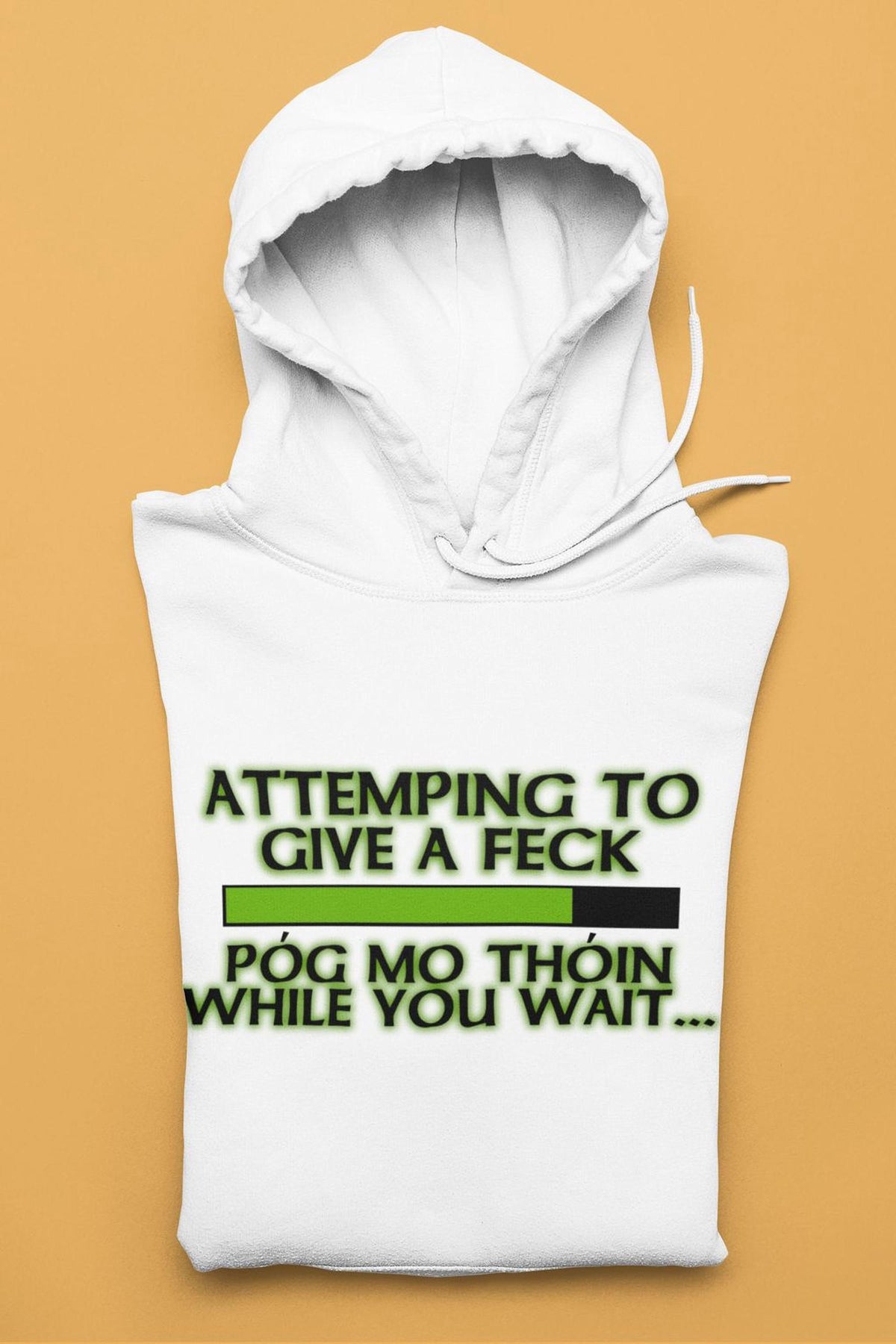 Attempting to Give a Feck Pog Mo Thoin Paddy Irish Patricks Day Hoodie