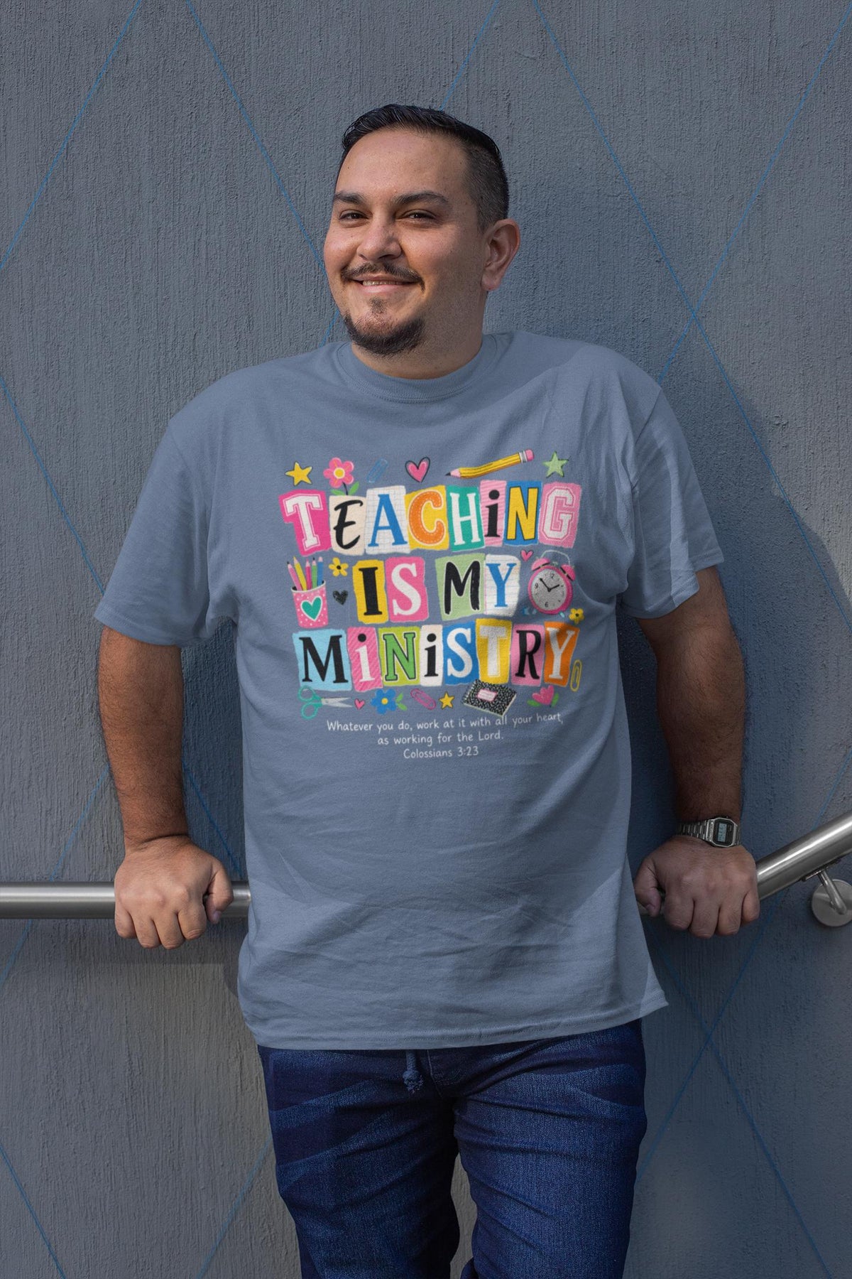 Teaching Is My Ministry Shirt | Colorful Scrapbook Hoodie | Faith Educator Gift, Colossians 3:23
