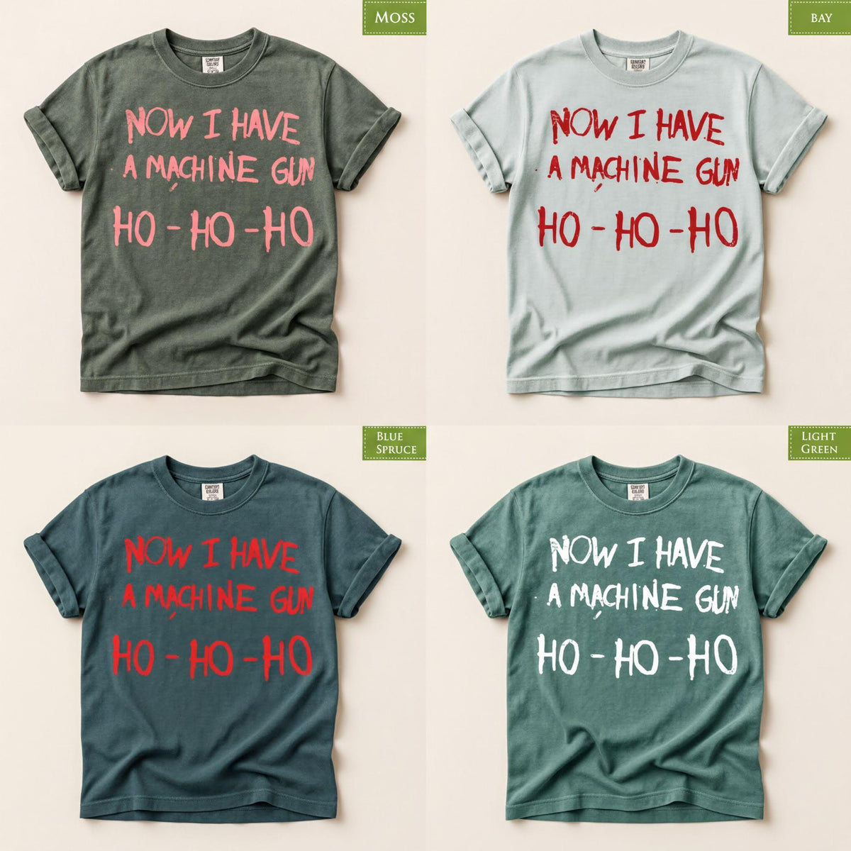 Comfort Colors® Now I Have a Machine Gun Shirt, Funny Christmas Tee, Holiday Graphic, Festive Gift