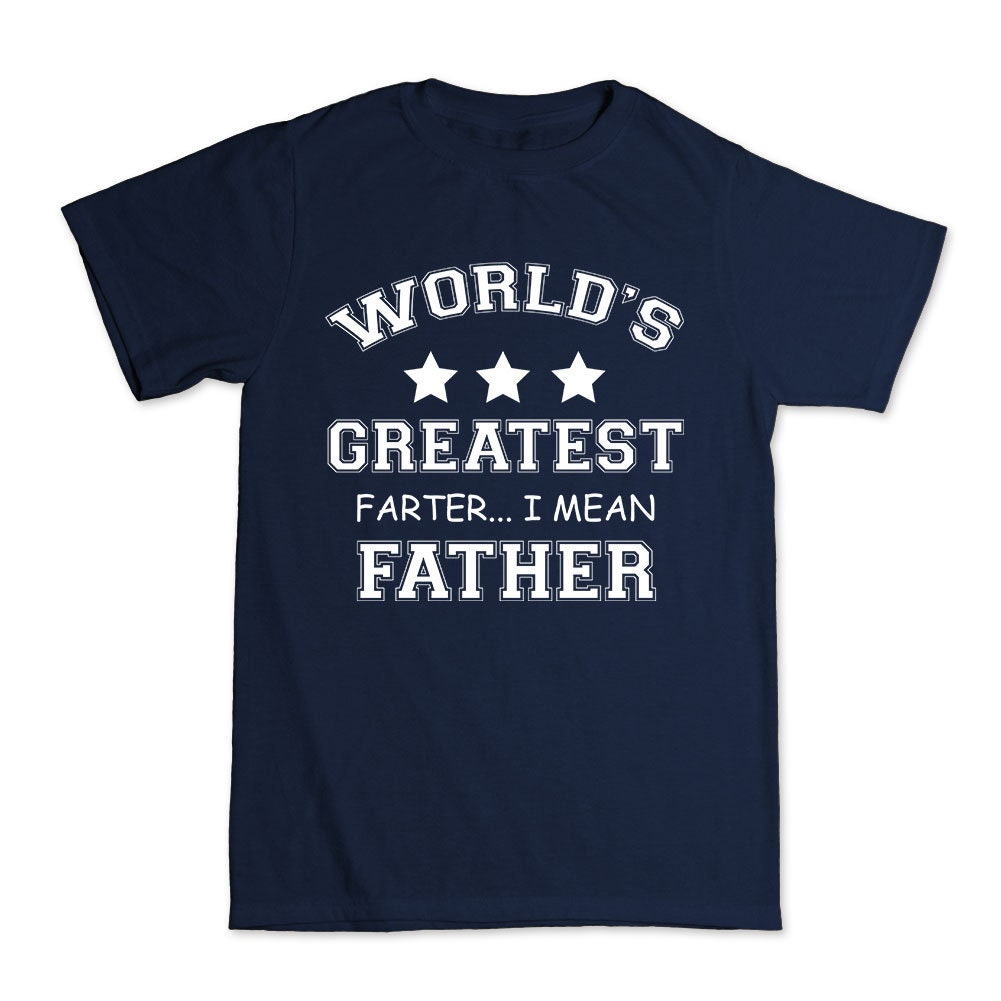 Worlds Greatest Farter Father Father's Day Mens T shirt Tee Top T-shirt - R429