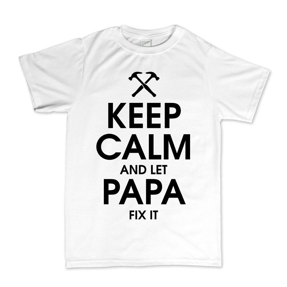 Keep Calm and Let Papa Fix it Father's Day Gift for Dad Mens T shirt Tee Top T-shirt - R431