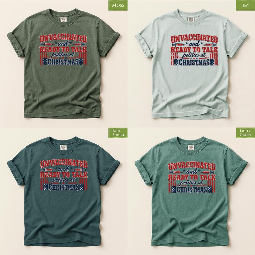 Comfort Colors® Unvaccinated Christmas Shirt, Ready to Talk Politics at Christmas Tee, Funny Political Shirt