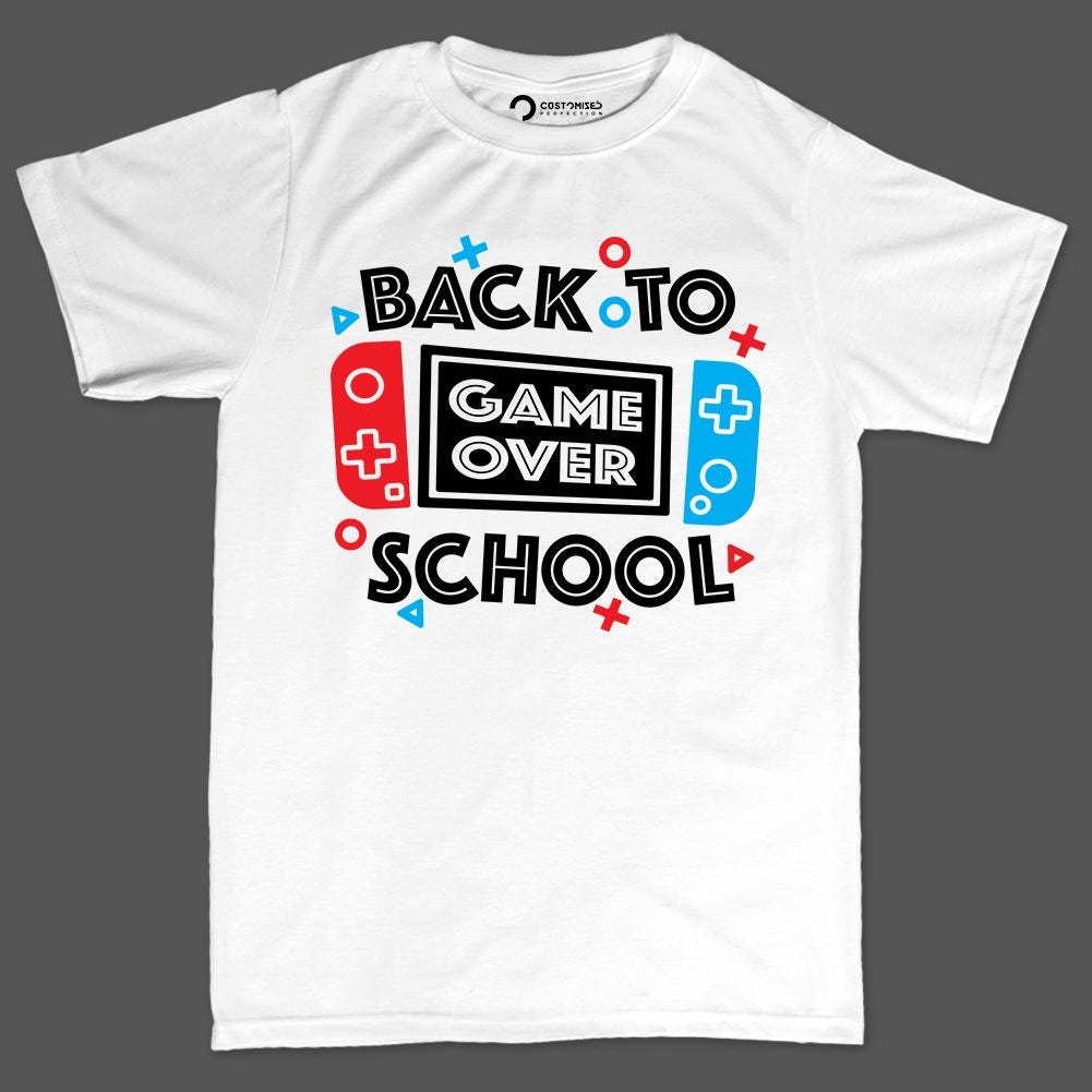 Game Over Back to School Shirt, Gamer Graphic Tee, First Day Student Teacher Gift