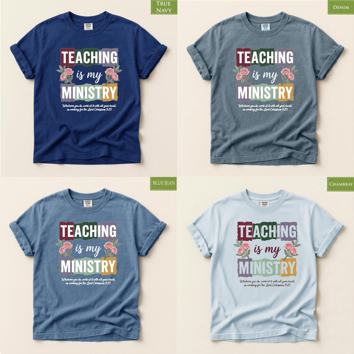 Comfort Colors® Teaching Is My Ministry Shirt, Christian Teacher Tee, Colossians 3:23 Faith Gift