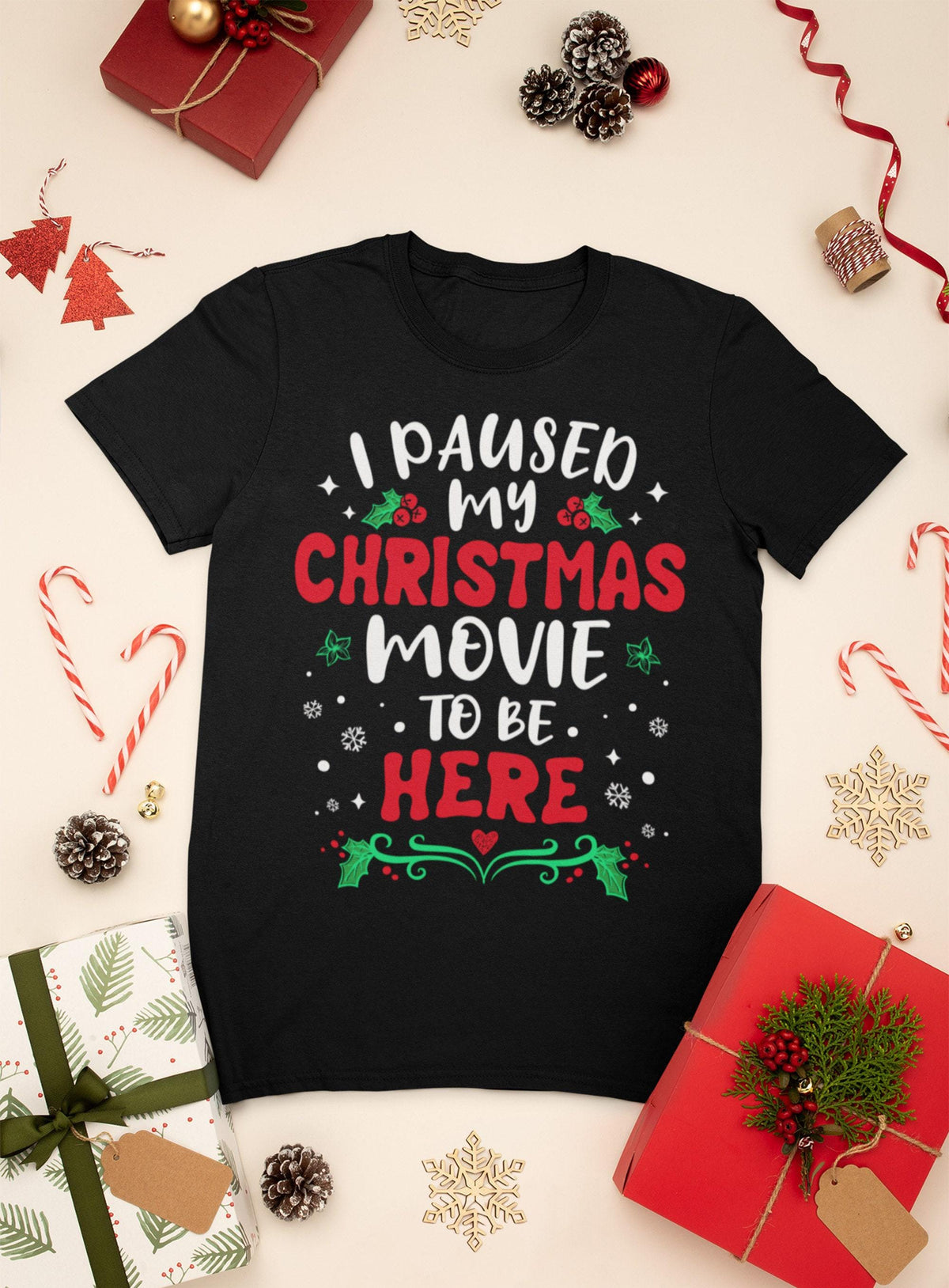 Funny Christmas Shirt, I Paused My Movie Sarcastic Tee