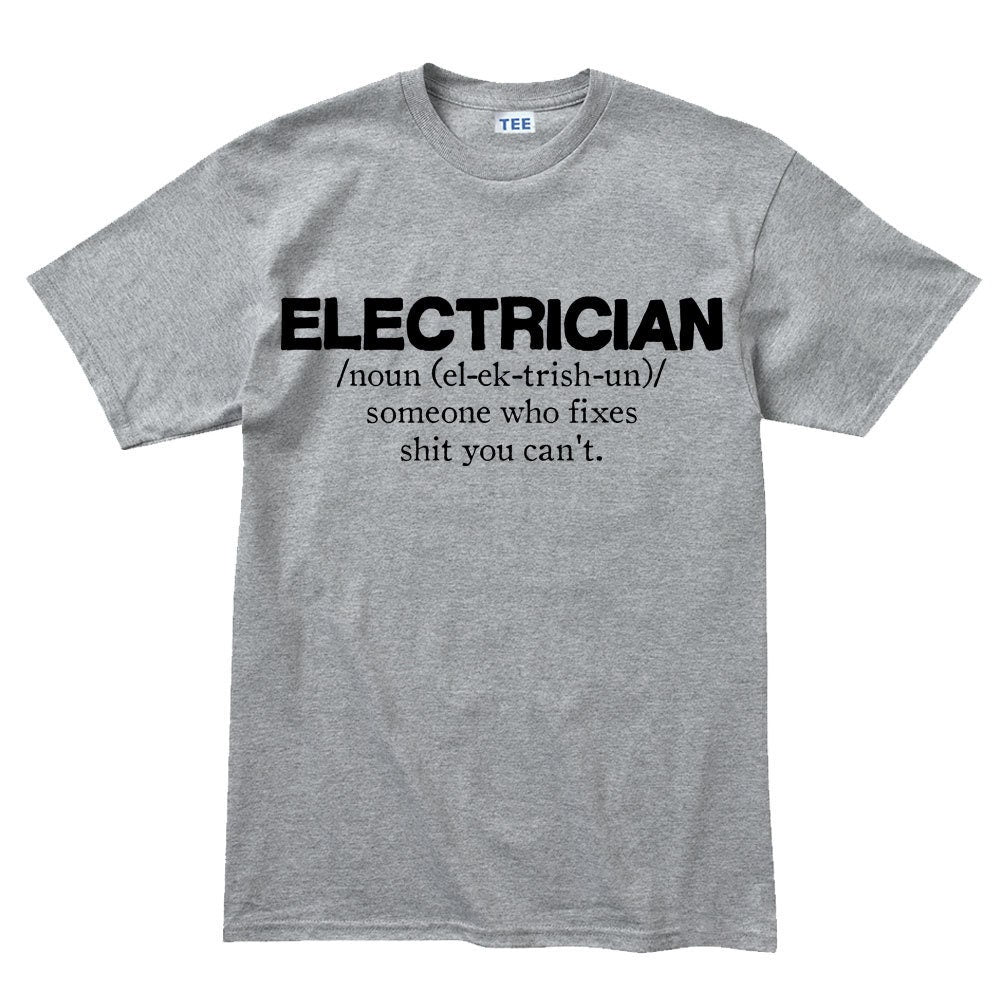 Mens Electrician Job Definition Meaning Funny T shirt Tee Top T-shirt