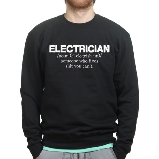 Electrician Job Definition Meaning Funny Sweatshirt