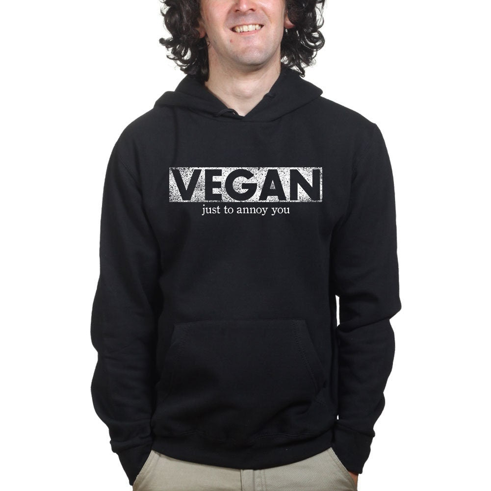 Vegan To Annoy You Funny Joke Sarcastic Hoodie