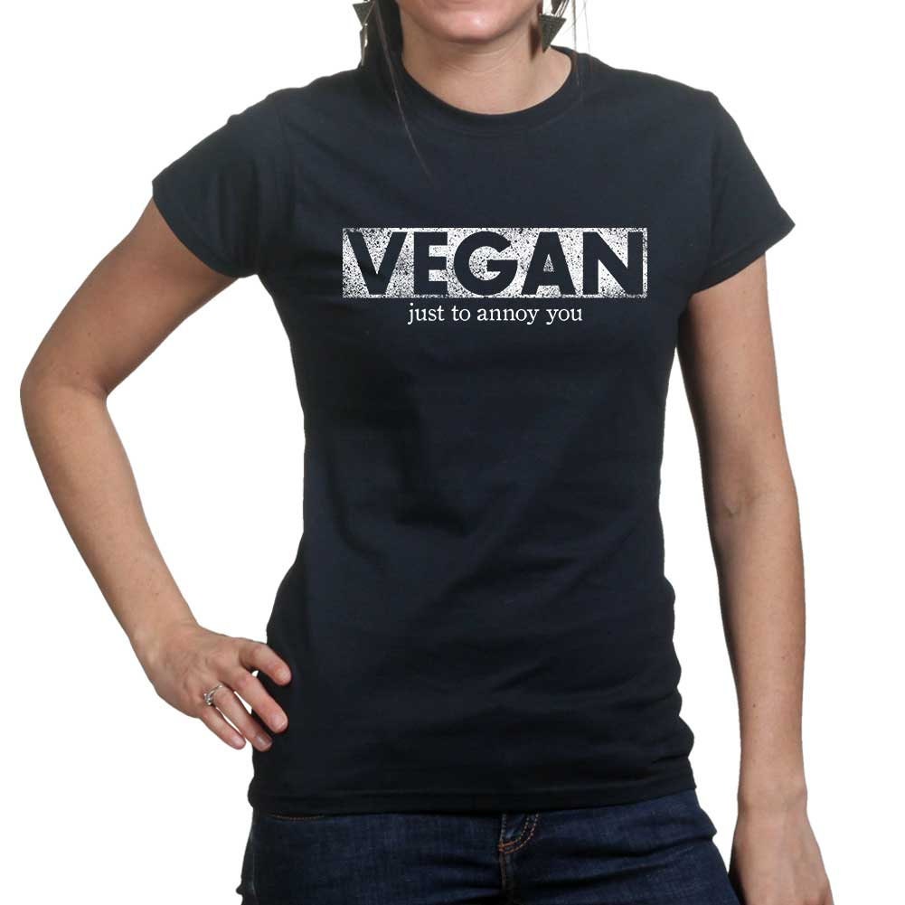 Ladies Vegan To Annoy You Funny Joke Sarcastic  T shirt Tee Top T-shirt