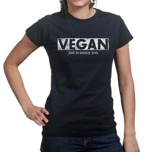 Ladies Vegan To Annoy You Funny Joke Sarcastic  T shirt Tee Top T-shirt
