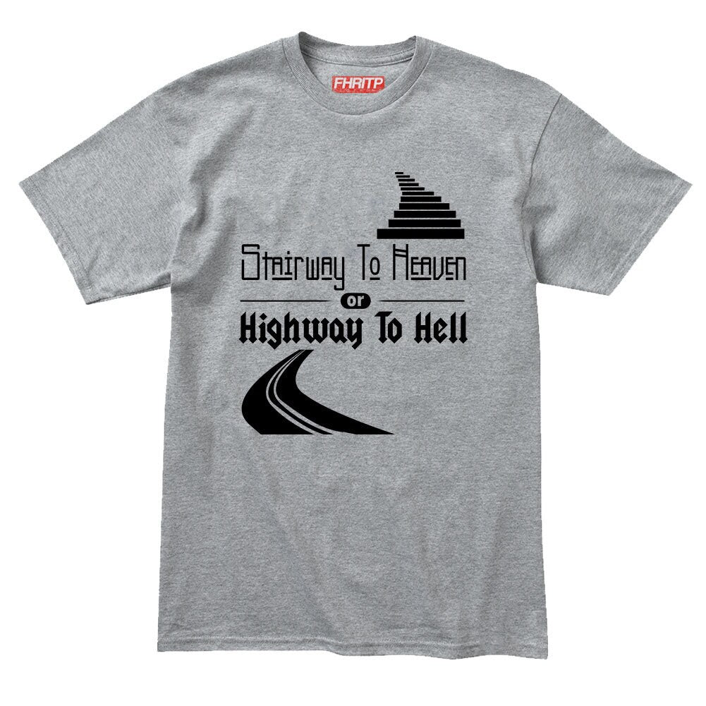 Mens Stairway to Heaven or Highway To Hell T shirt Tee Top T-shirt