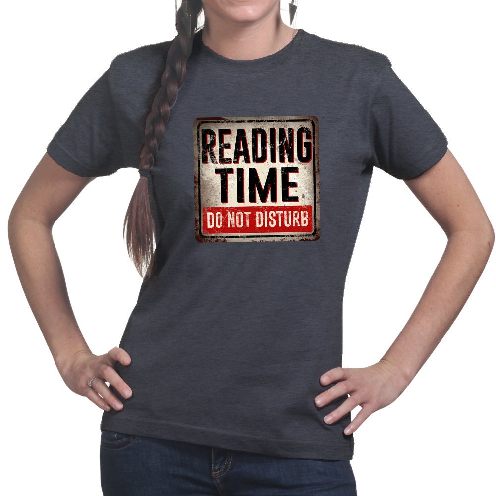 Ladies Reading Time Do Not Disturb Book Warning Sign T shirt Tee Top T-shirt