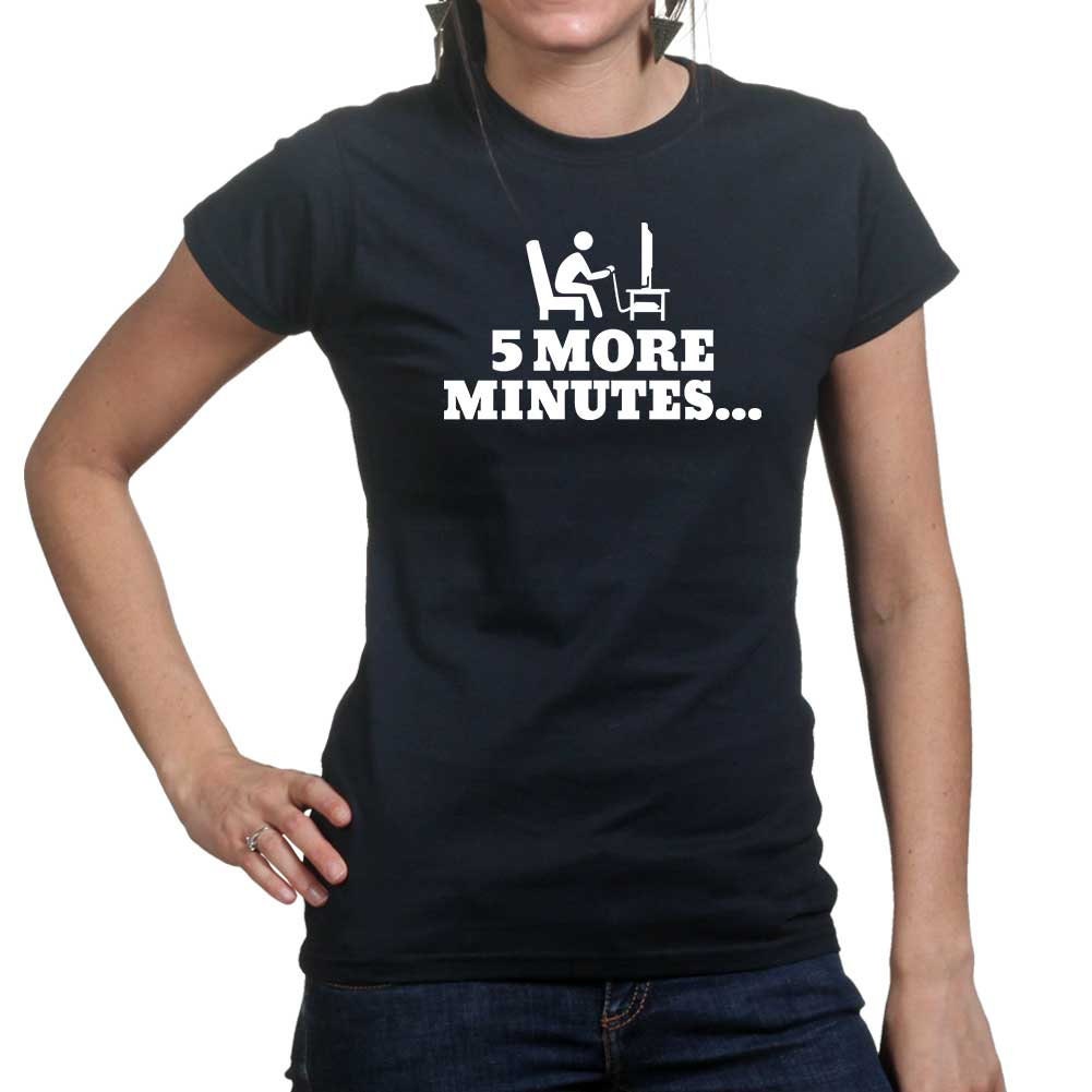 Ladies 5 More Minutes Gaming Gamer Funny T shirt Tee Top T-shirt