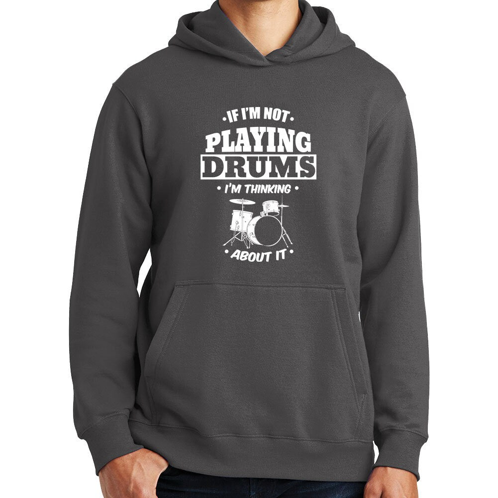 Playing Drums Thinking About Drums Drummer Hoodie