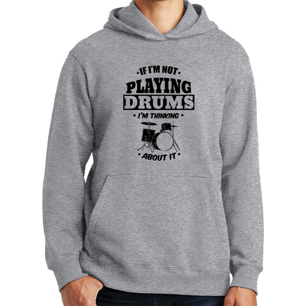 Playing Drums Thinking About Drums Drummer Hoodie