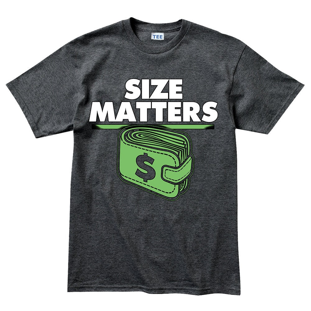 Mens Size Matters Wallet Dollars Money Cash Funny Joke T shirt Tee Top T-shirt