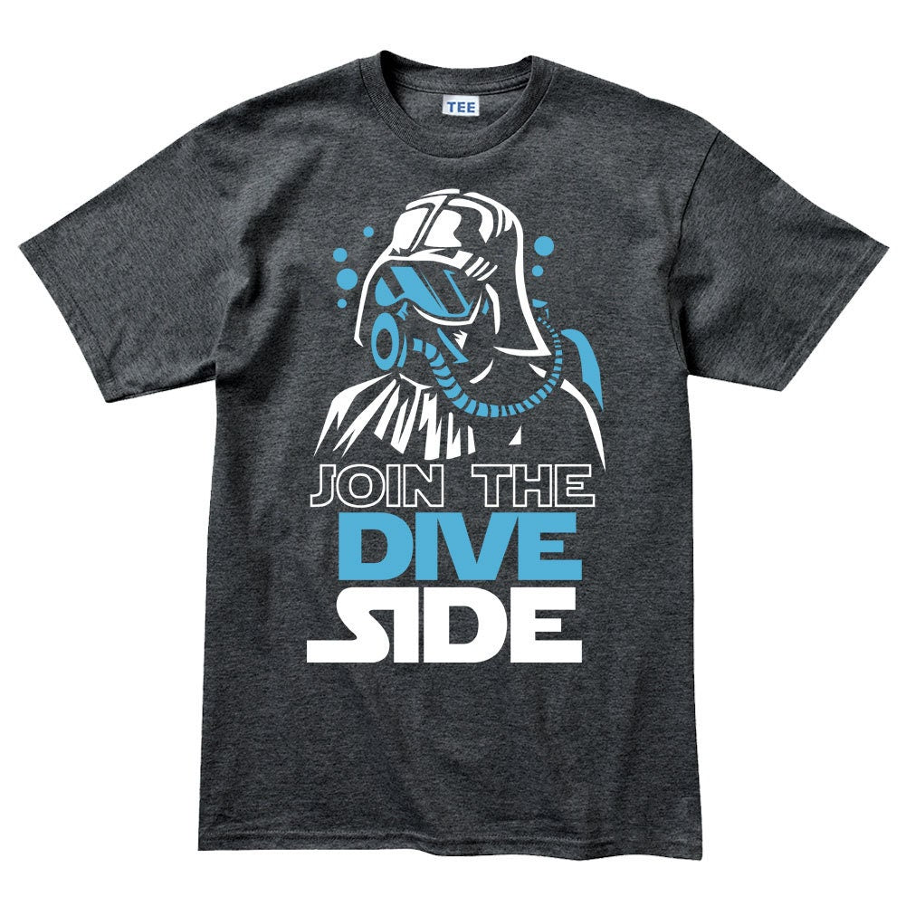 Join The Dive Dark Side Scuba Diving Underwater Movie Spoof T shirt Tee Top T-shirt