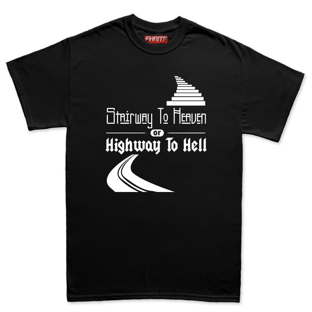 Mens Stairway to Heaven or Highway To Hell T shirt Tee Top T-shirt