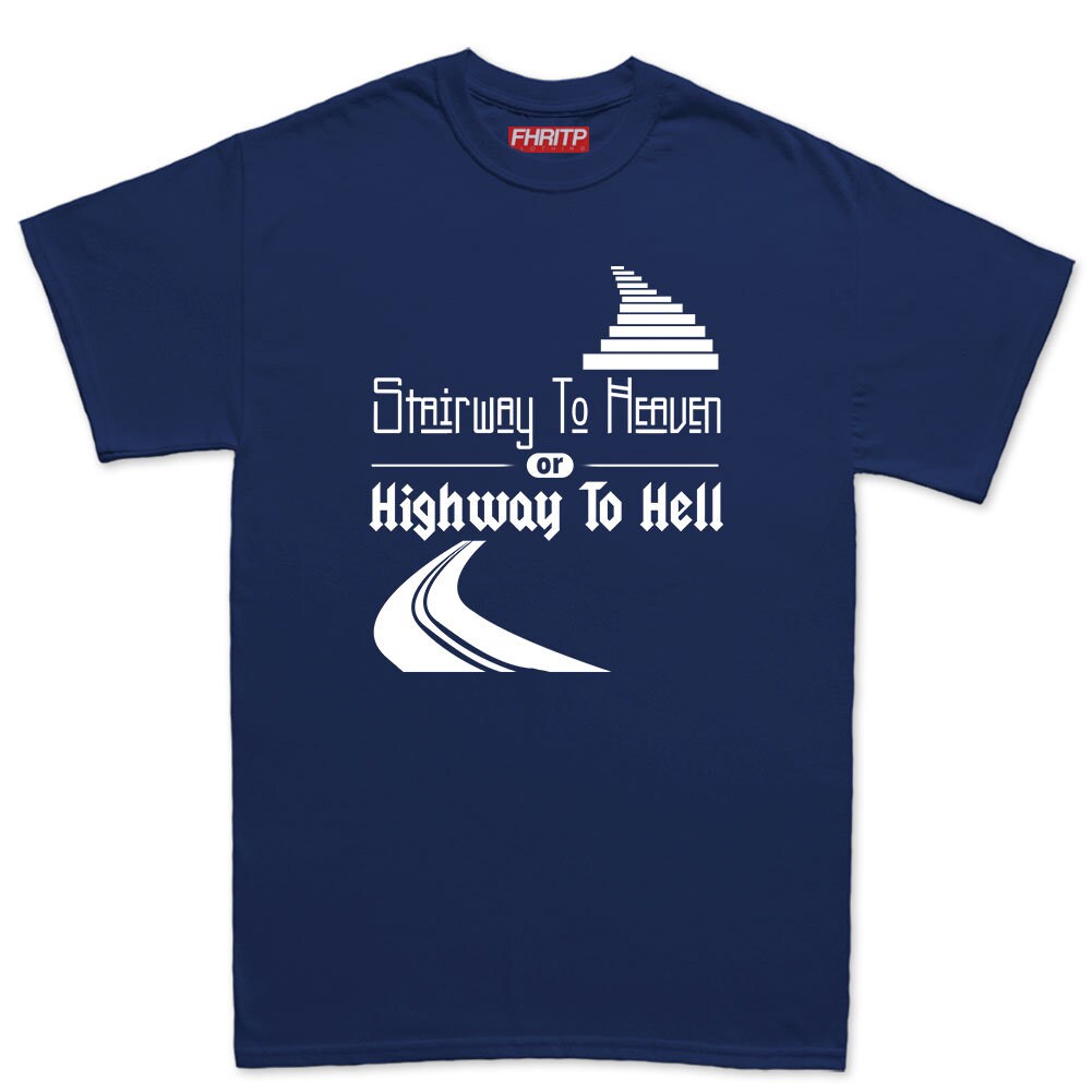 Mens Stairway to Heaven or Highway To Hell T shirt Tee Top T-shirt