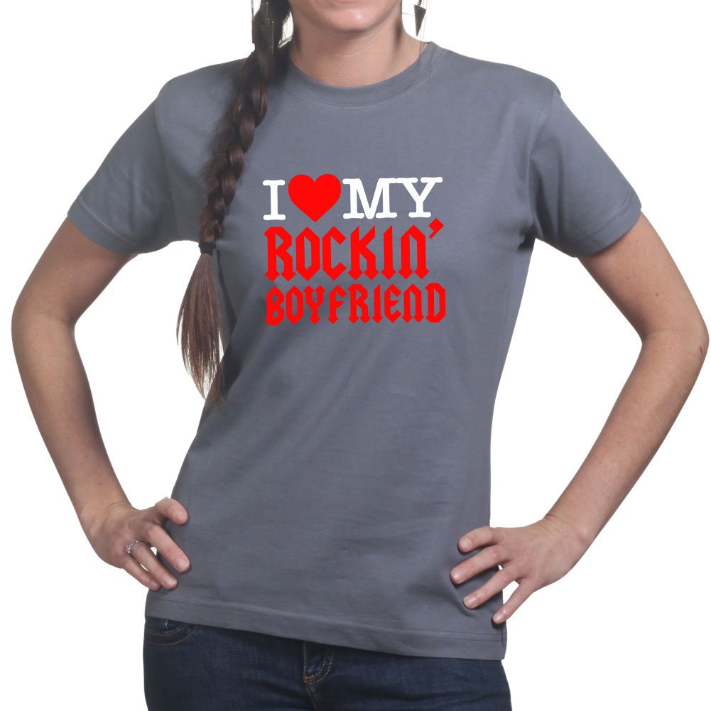 I Love My Rockin' Boyfriend Rock Metal Guitar Womans T shirt Tee Top T-shirt