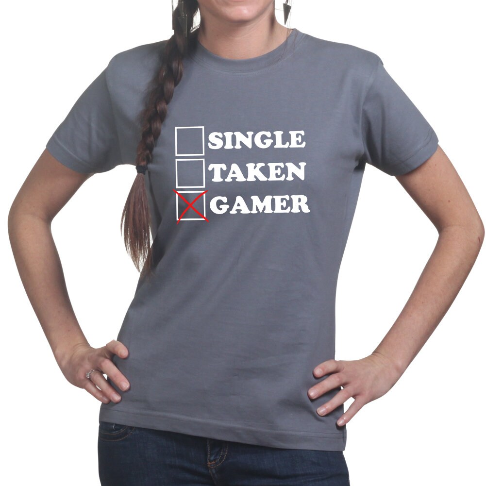 Ladies Single Taken Gamer Funny Gaming T shirt Tee Top T-shirt