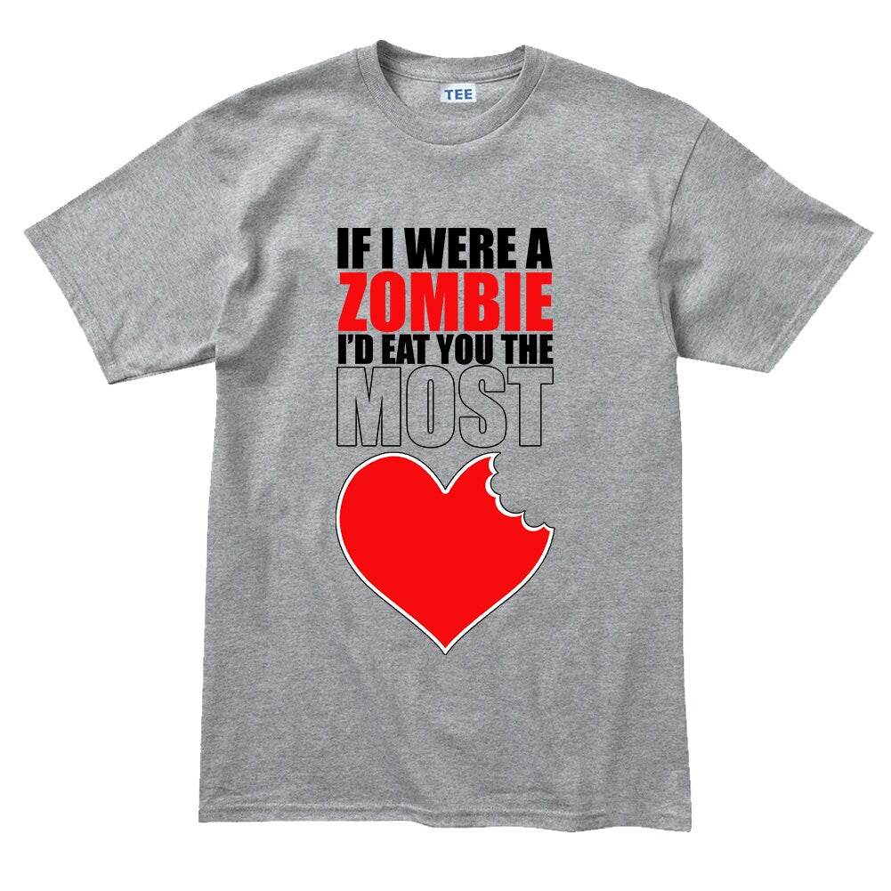 Mens If I Were A Zombie Eat You Funny Romantic Valentine T shirt Tee Top T-shirt