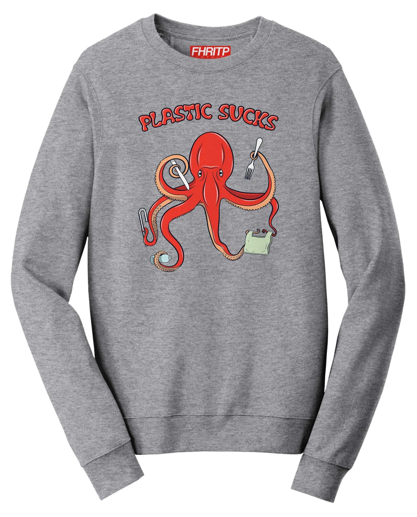 Plastic Sucks Octopus Environmental Marine Protection Recycling Protest Sweatshirt