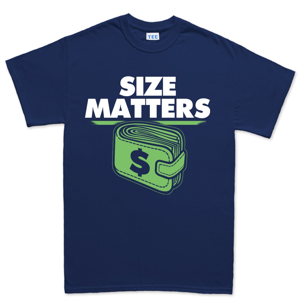 Mens Size Matters Wallet Dollars Money Cash Funny Joke T shirt Tee Top T-shirt