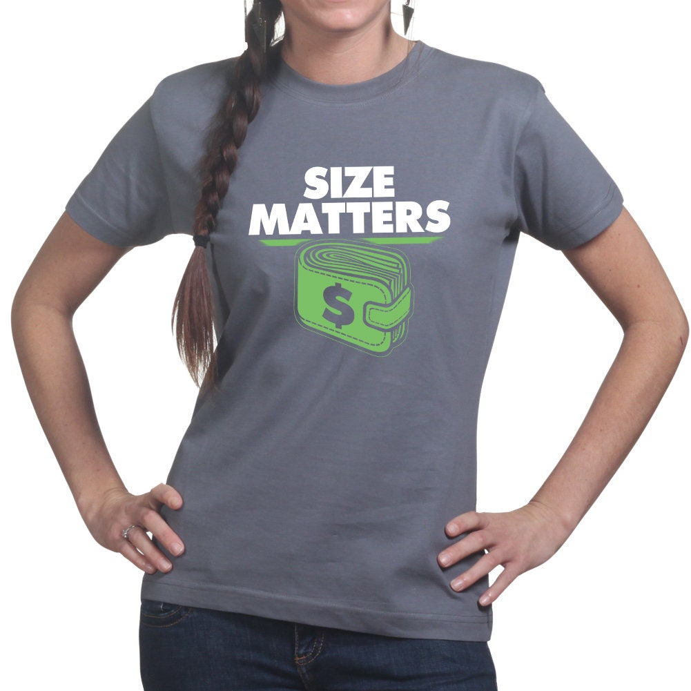 Ladies Size Matters Wallet Dollars Money Cash Funny Joke T shirt Tee Top T-shirt