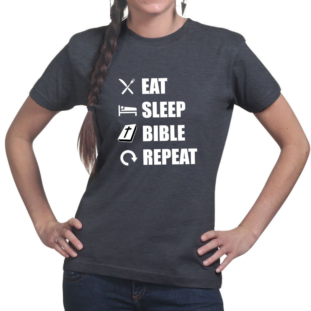 Womens Eat Sleep Bible Repeat Funny Religious Christian T shirt Tee Top T-shirt