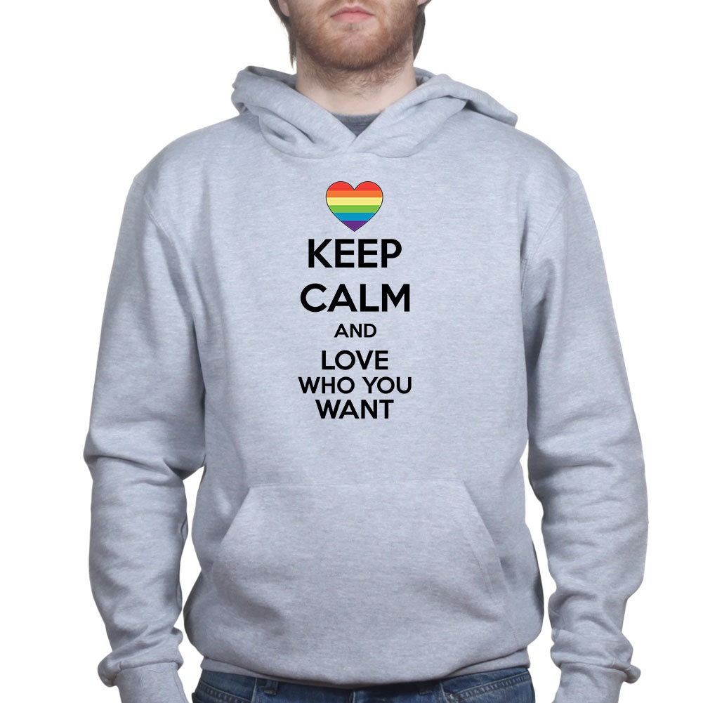 Keep Calm Love Who You Want LGBTQ Valentine Hoodie