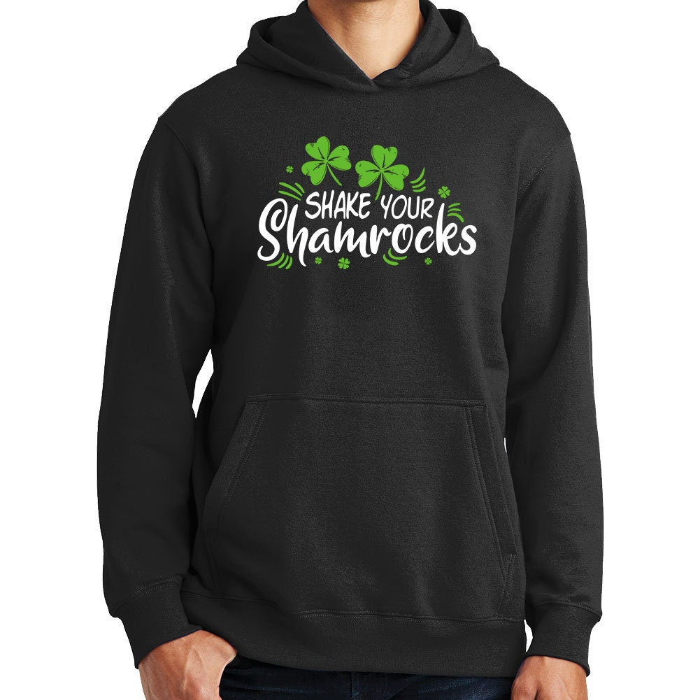 Shake Your Shamrocks St Patricks Paddys Day Irish Funny Hoodie