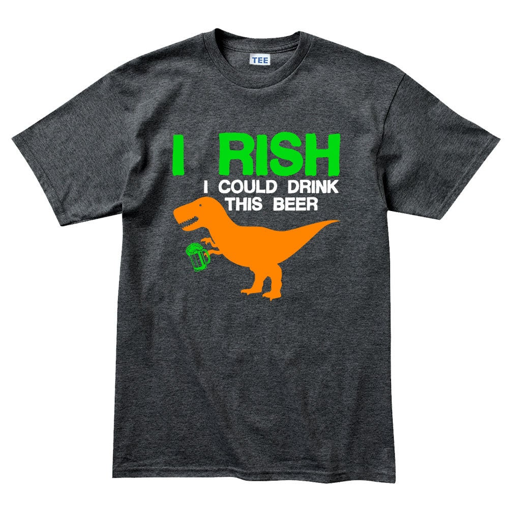 Mens I Rish Irish T-Rex Beer St Patrick's Day Shamrock Ireland T shirt Tee Top T-shirt