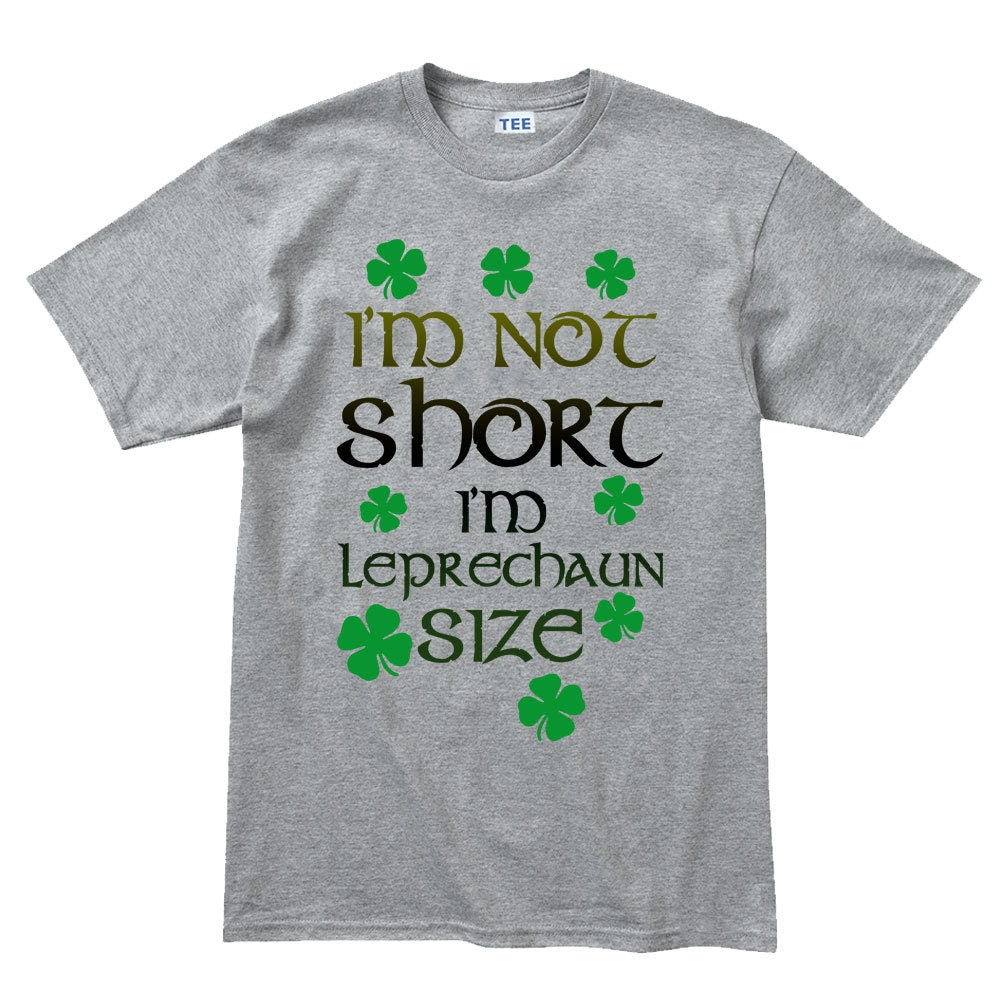 Mens I'm Not Short Irish Leprechaun St Patricks Day Irish Ireland T shirt Tee Top T-shirt