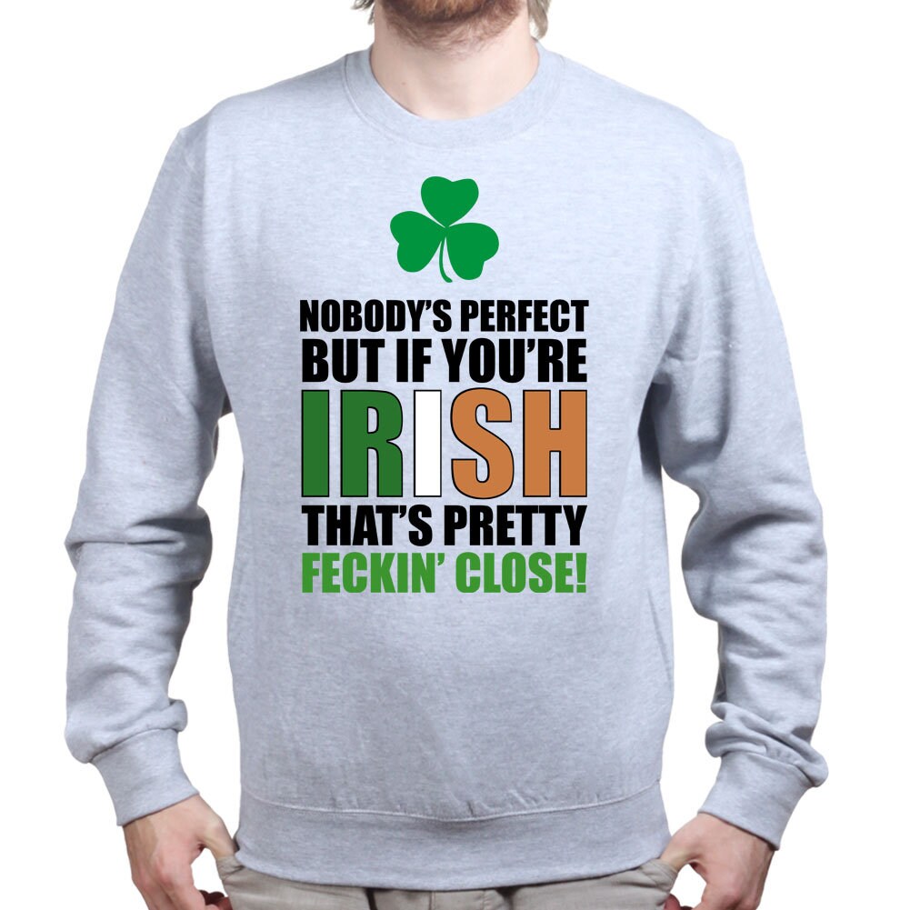 Nobody's Perfect Irish St Patrick's Paddy's Day Shamrock Leprechaun Sweatshirt