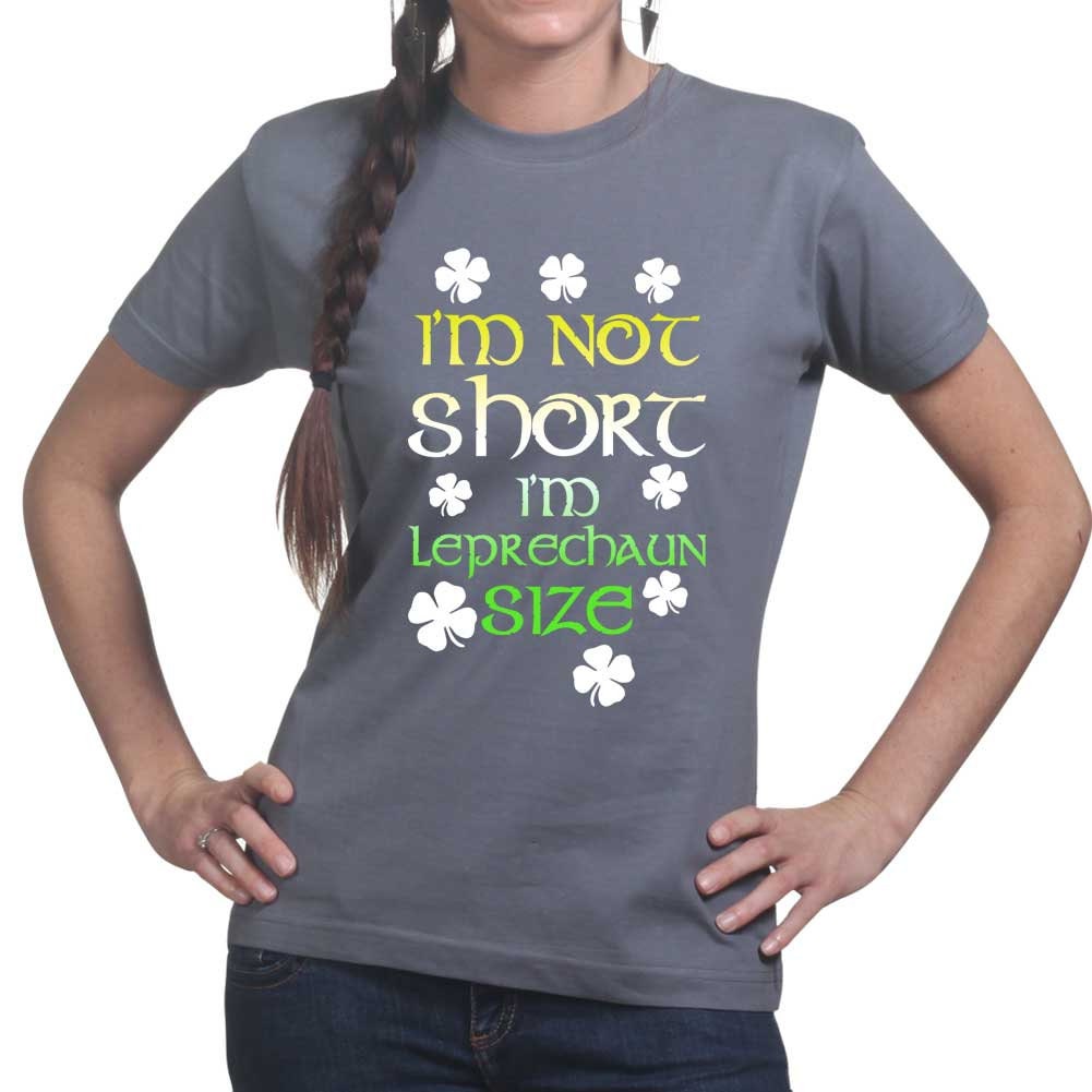 Womans I'm Not Short Irish Leprechaun St Patricks Day Irish Ireland T shirt Tee Top T-shirt