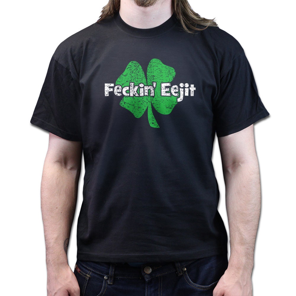 Mens Feckin' Eejit Irish Shamrock St. Patricks Day Funny Parody T shirt Tee Top T-shirt