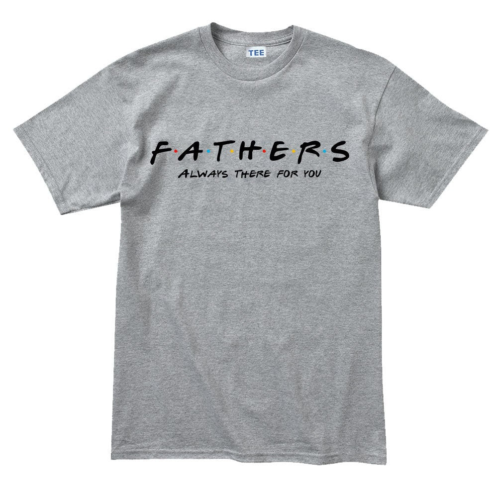 Father's Day Always There For You Mens T-shirt