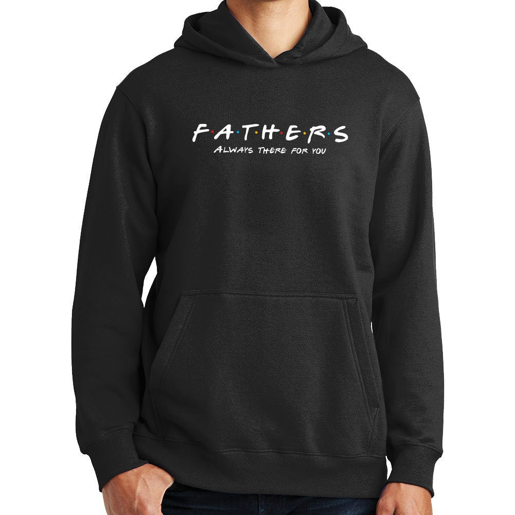 Father's Day Always There For You Hoodie