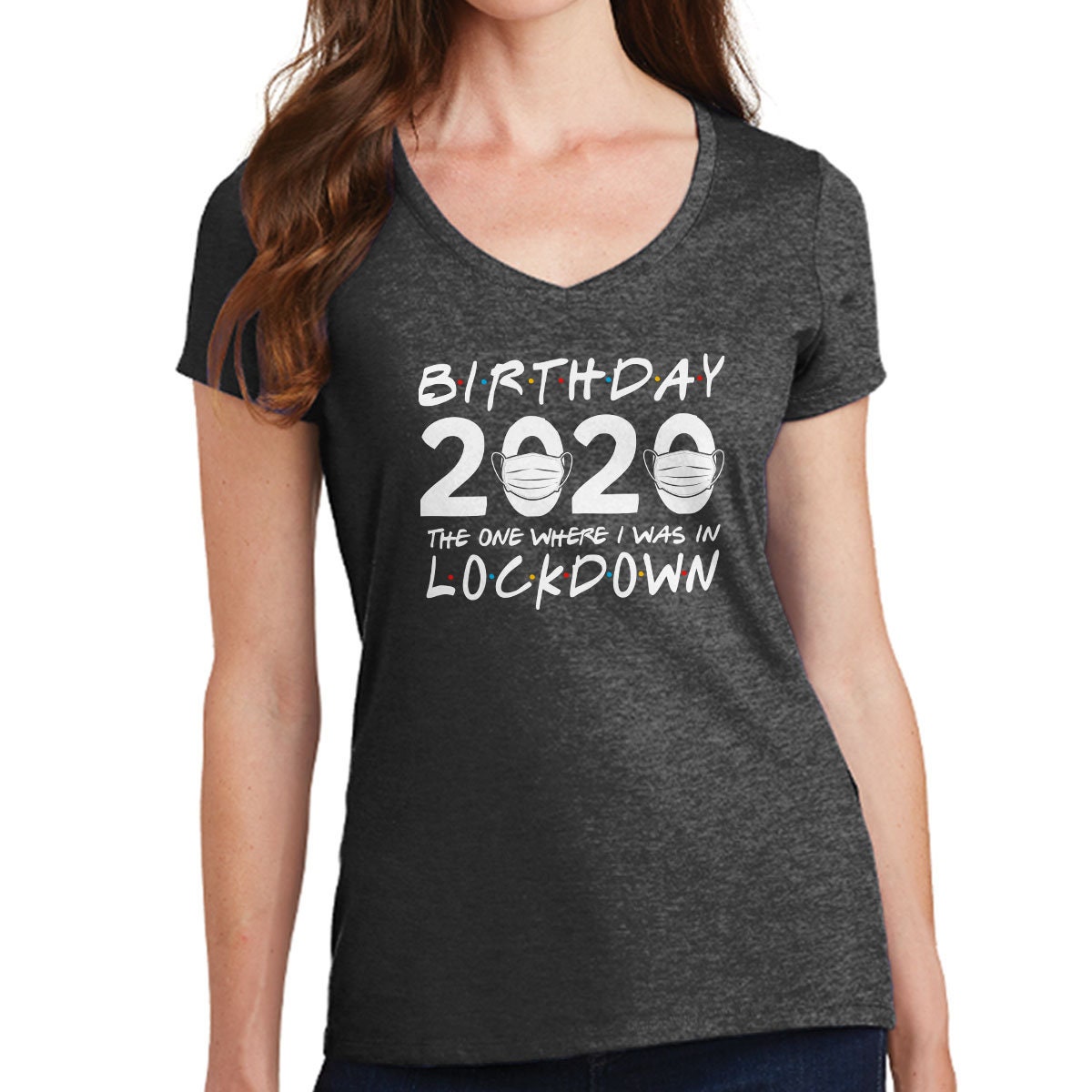 Birthday 2020 The One In Lockdown Ladies V-neck T shirt Tee Top T-shirt