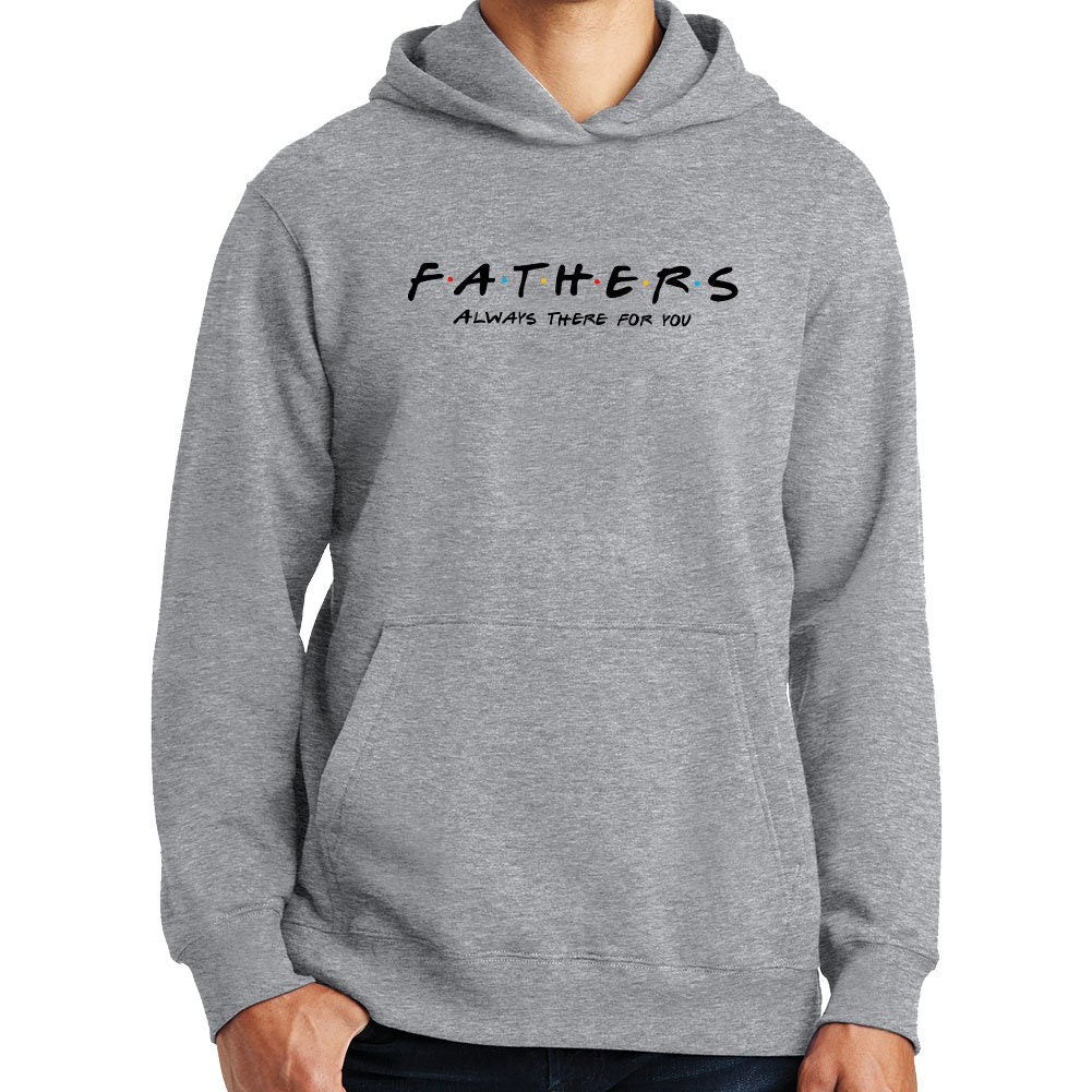 Father's Day Always There For You Hoodie